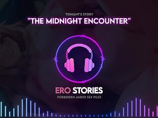 Ero Stories: The Midnight Encounter (Audio, ASMR, Whisper)