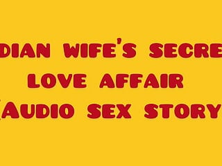 Indian wife's secret love affair (Audio sex story)